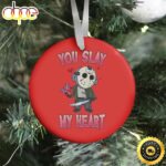 Horror You Slay My Heart Ornament