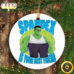 Marvel Studios Hulk Spandex is Your Best Friend She-Hulk Marvel Christmas Ornaments