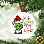 The Grinch I Am So Merry & Bright Gift Grinch Ornament